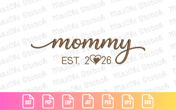 Mommy Est 2026 Heart Script Embroidery Design Review
